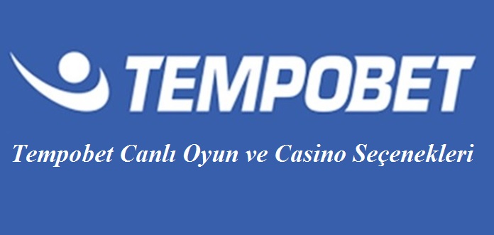Tempobet Canlı Casino Seçenekleri