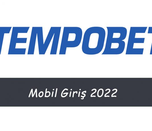 Tempobet Mobil Giriş 2022