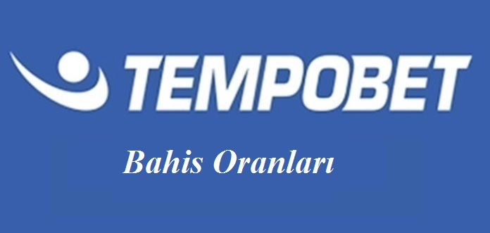 Tempobet Bahis Oranları