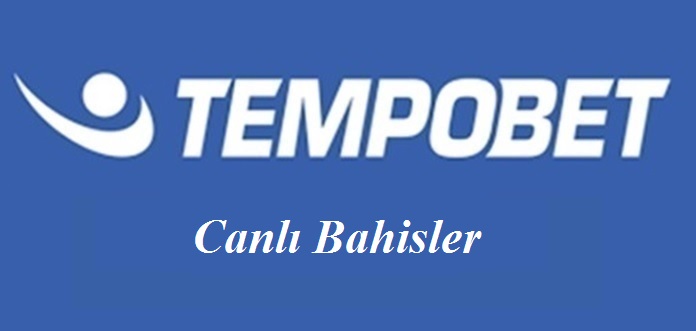 Tempobet Canlı Bahisler