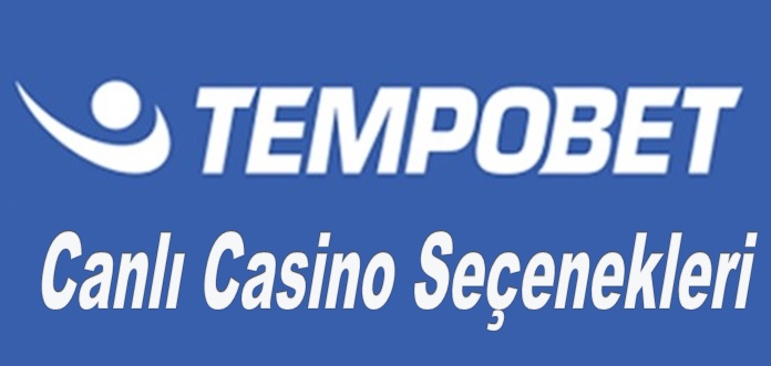 Tempobet Canlı Casino Seçenekleri