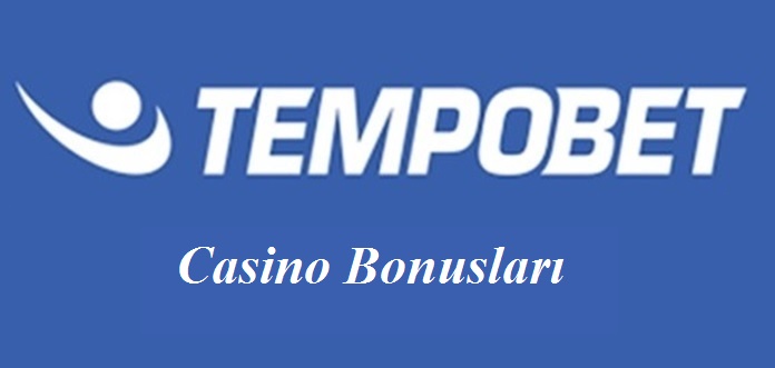 Tempobet Casino Bonusları