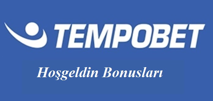 Tempobet Hoşgeldin Bonusları