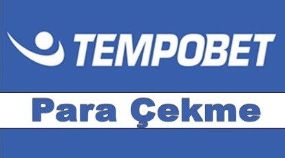 Tempobet Para Çekme