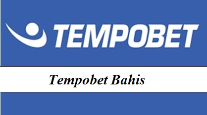 Tempobet Bahis