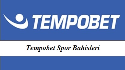 Tempobet Spor Bahisleri