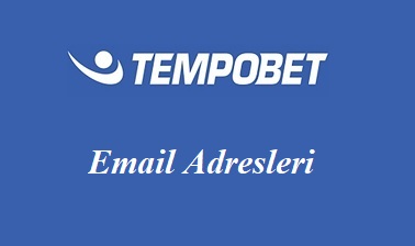 Tempobet Email Adresleri