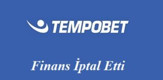 Tempobet Finans İptal Etti