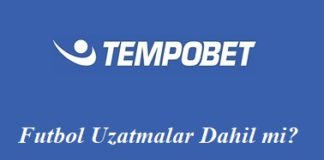 Tempobet Futbol Uzatmalar Dahil mi?