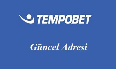 Tempobet Güncel Adresi