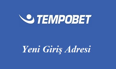 Tempobet Yeni Giriş Adresi