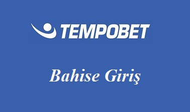 Tempobet Bahise Giriş