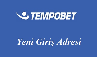 Tempobet Yeni Giriş Adresi