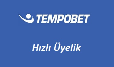 Tempobet Hızlı Üyelik