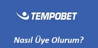 Tempobet Nasıl Üye Olurum?