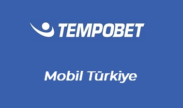 Tempobet Mobil Türkiye﻿