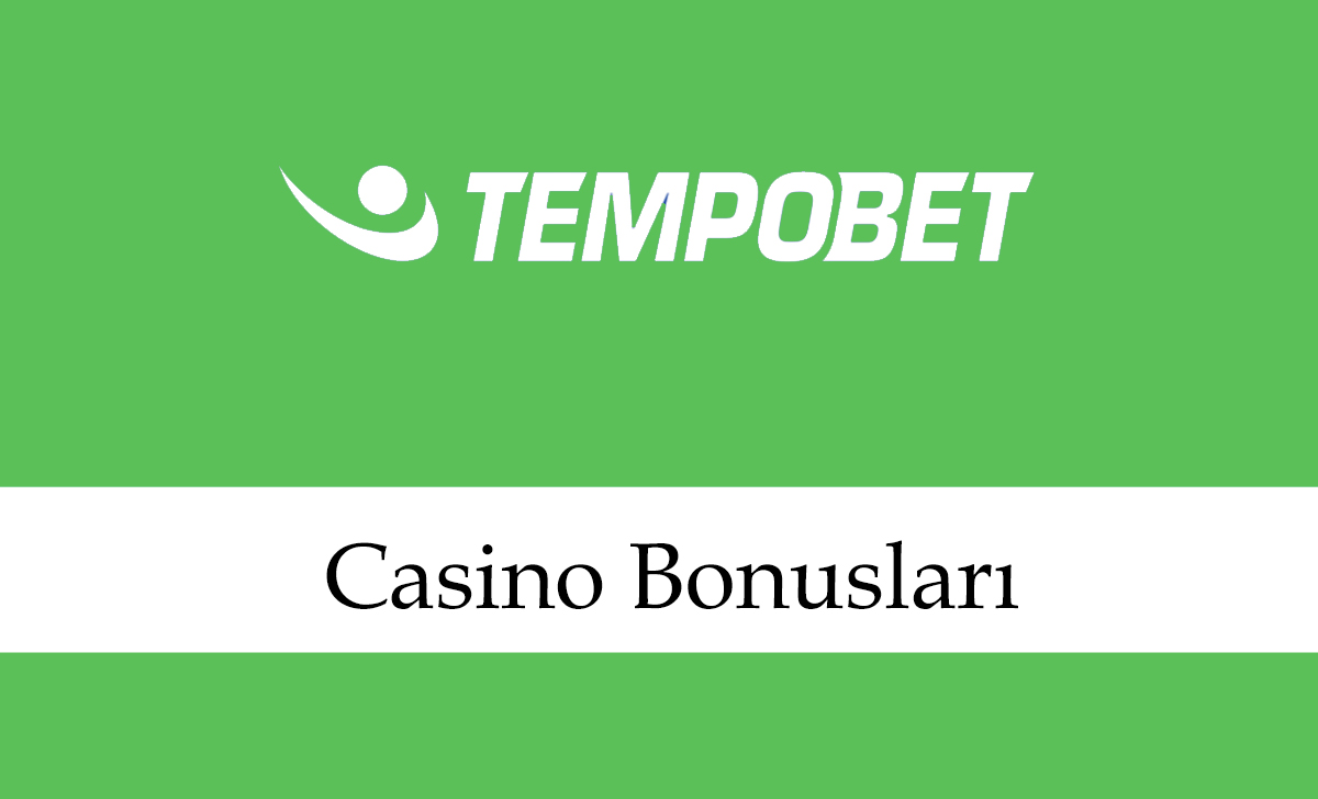 tempobetcasinobonusları