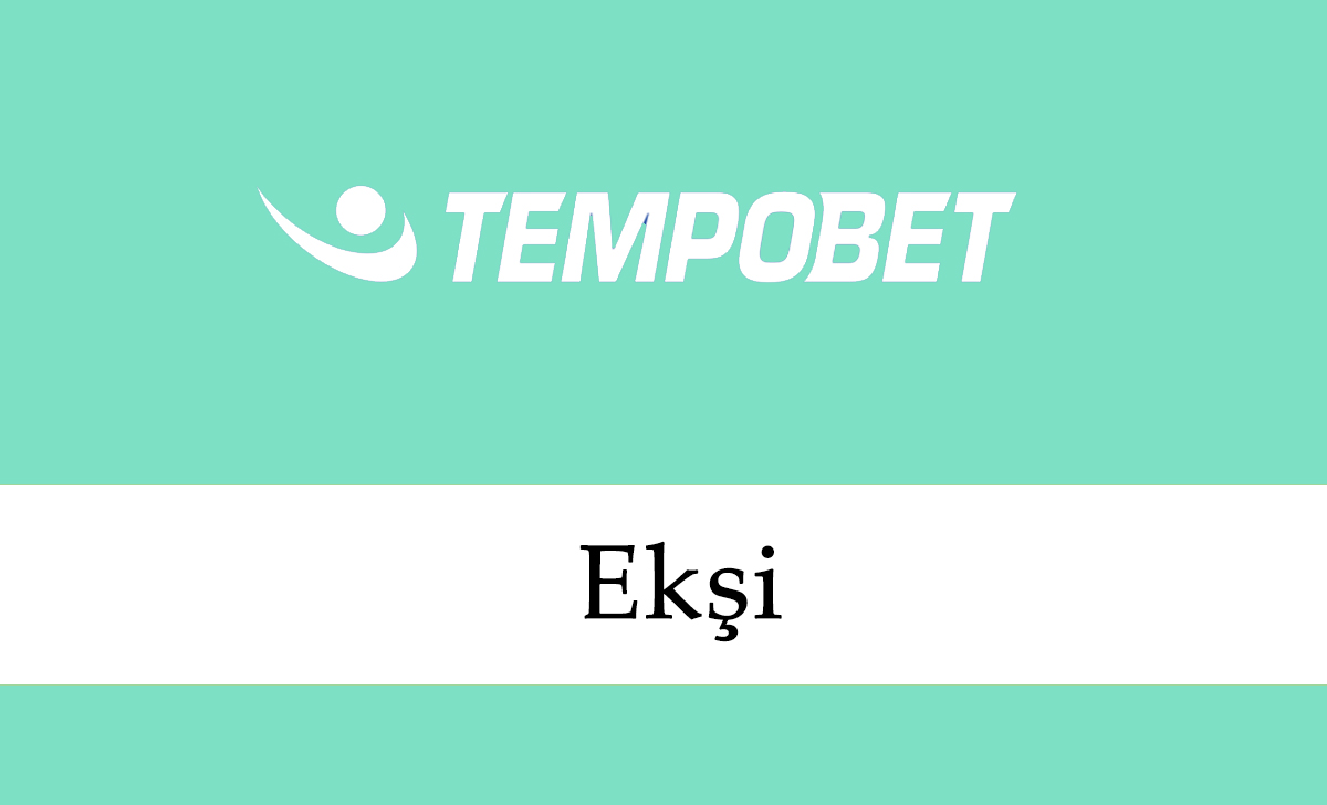 Tempobet Ekşi