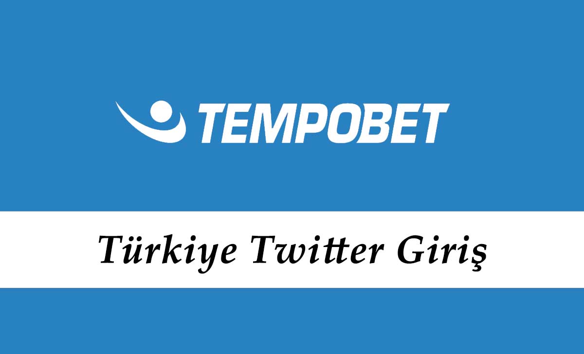Tempobet Türkiye Twitter Giriş