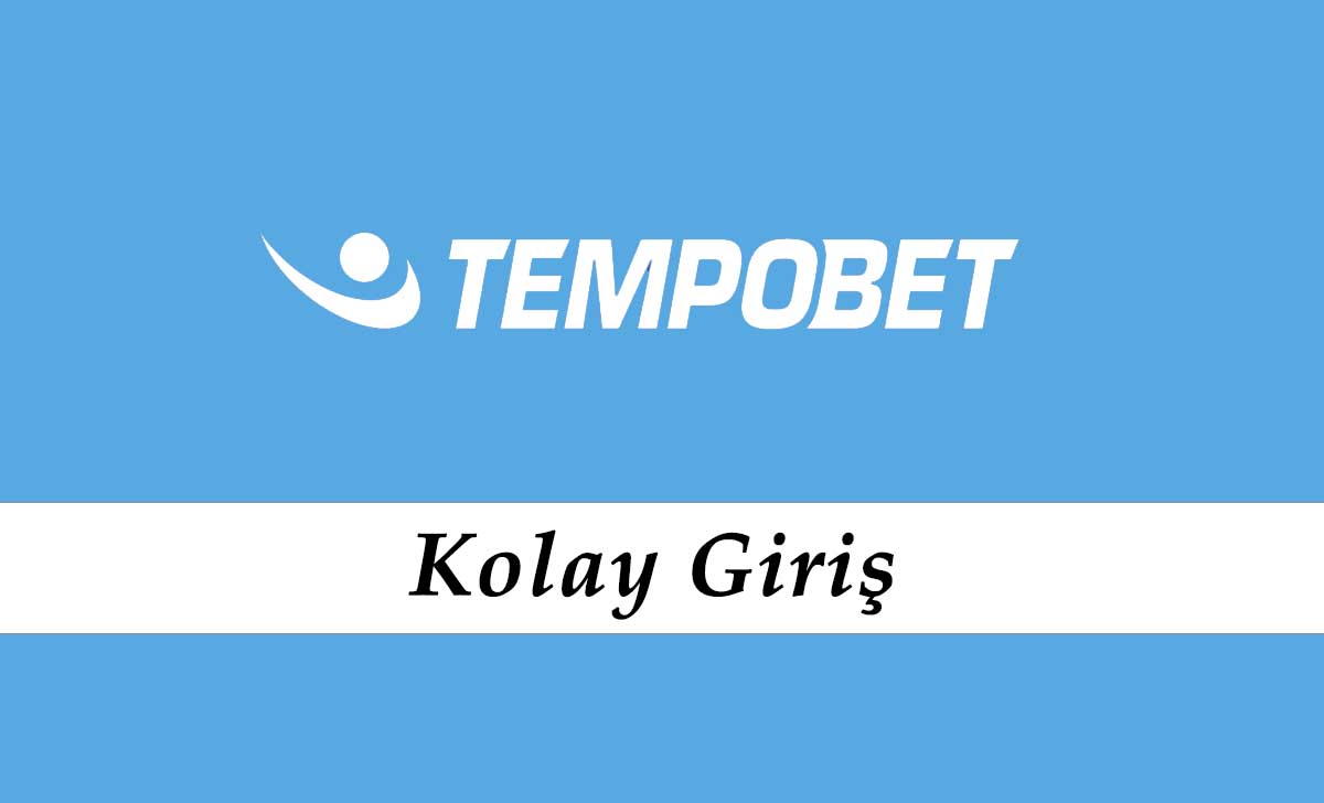 Tempobet Kolay Giriş