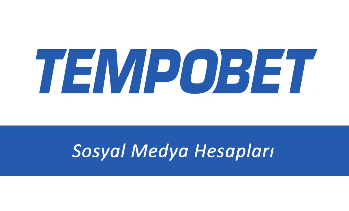 Tempobet sosyal medya hesapları