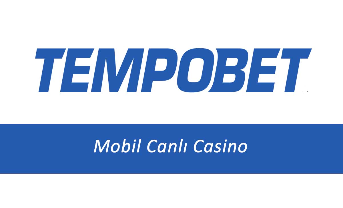 Tempobet Mobil Canlı Casino