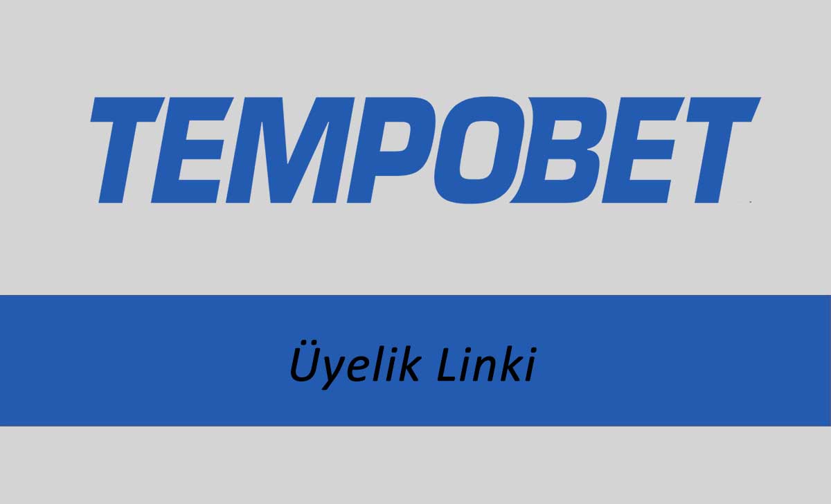 Tempobet Üyelik Linki