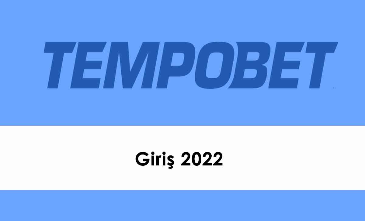 Tempobet Giriş 2022