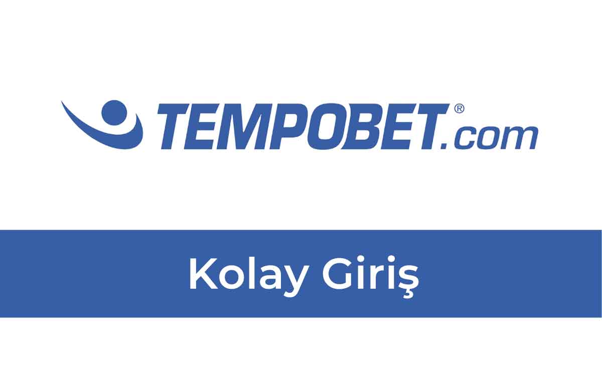 Tempobet Kolay Giriş 