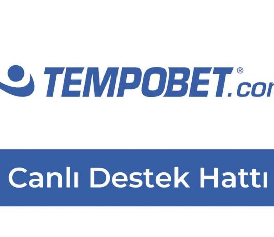 Tempobet Canlı Destek Hattı
