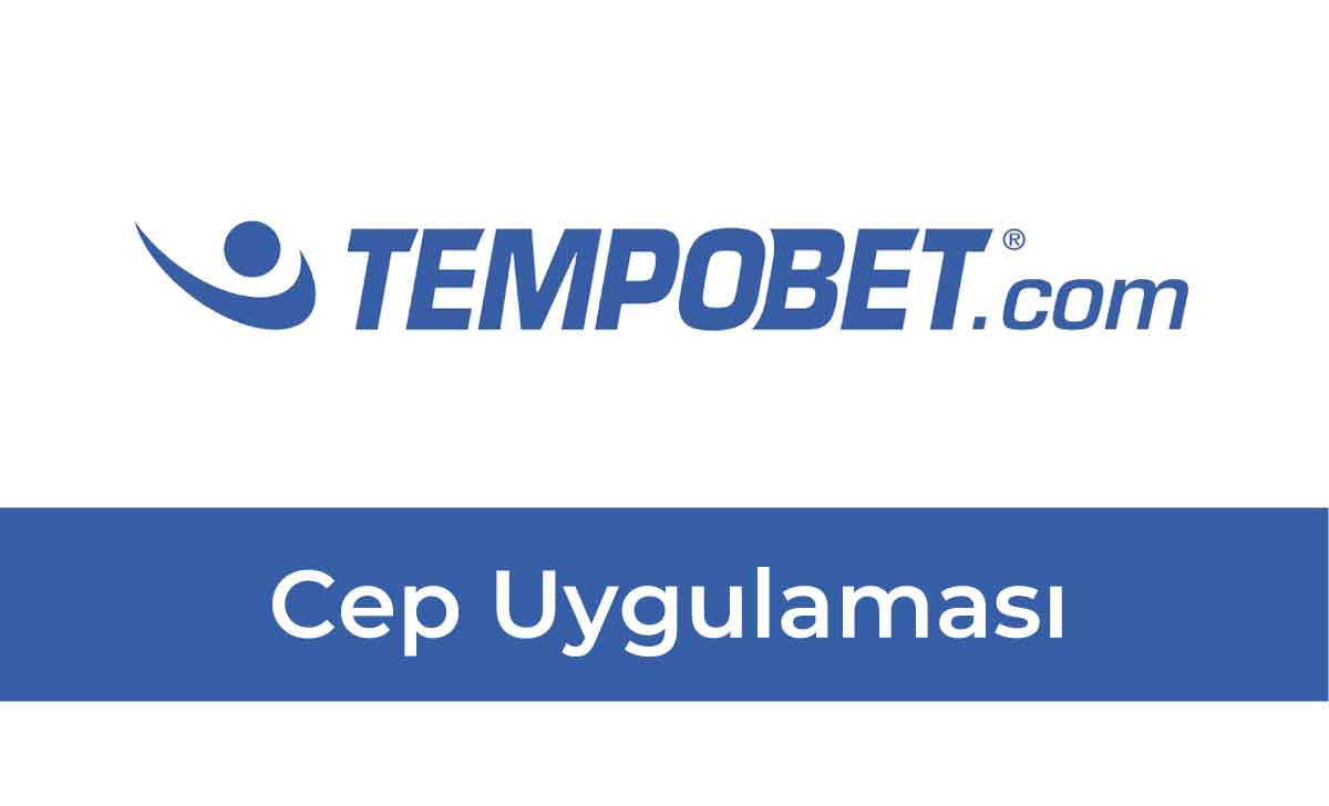 Tempobet Cep Uygulaması