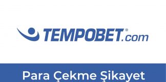 Tempobet Para Çekme Şikayet
