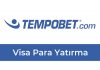 Tempobet Visa Para Yatırma