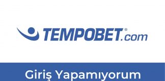 Tempobet Giriş Yapamıyorum