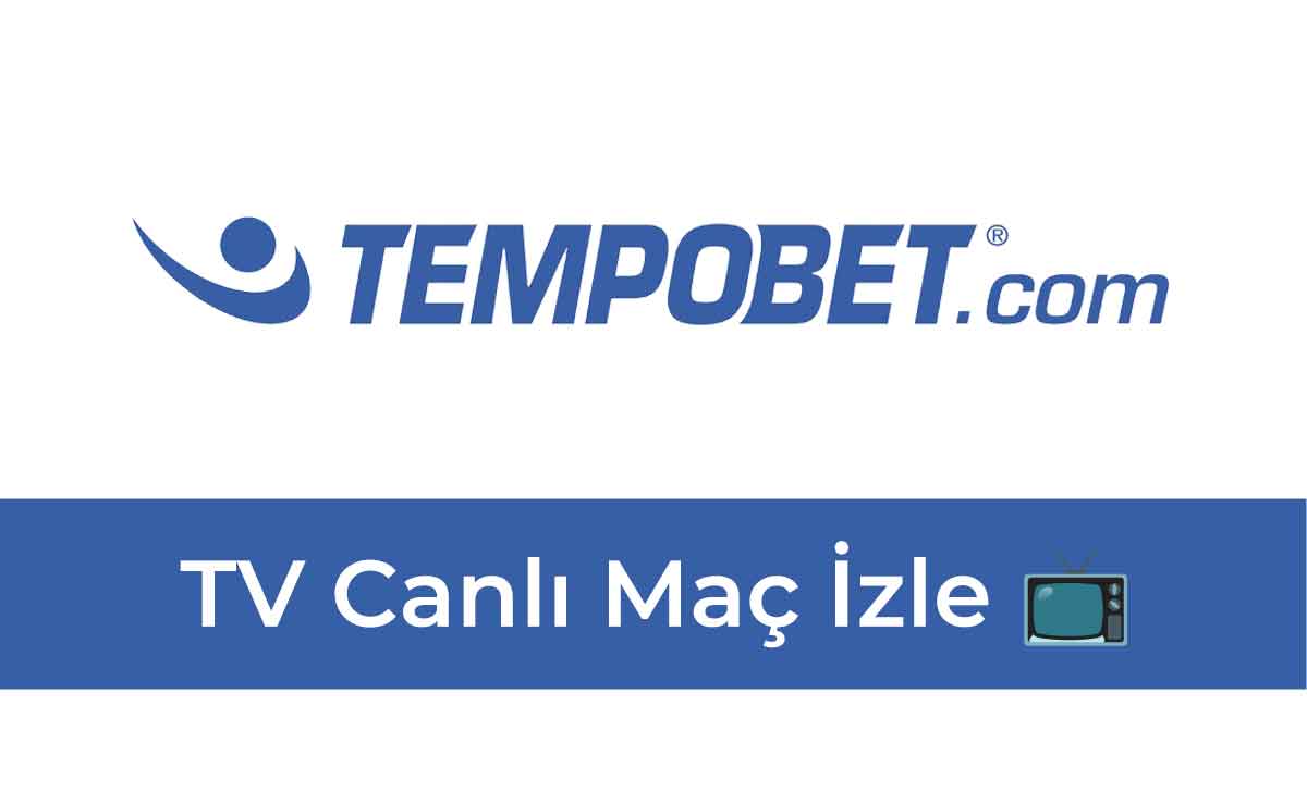 Tempobet TV Canlı Maç İzle