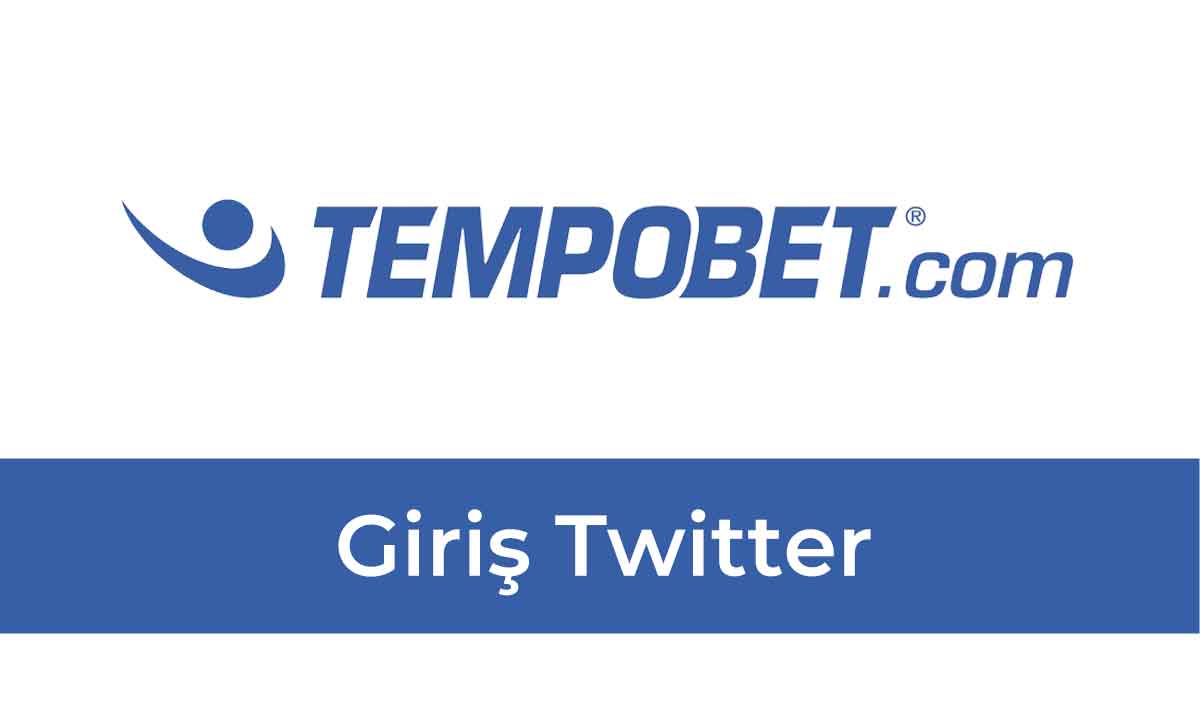 Tempobet Giriş Twitter